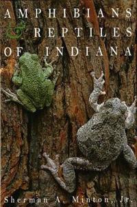 Amphibians & Reptiles of Indiana, Revised Second Edition
