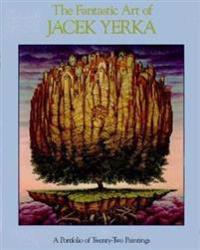 The Fantastic Art of Jacek Yerka