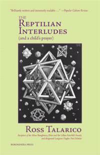 The Reptilian Interludes (and a Child's Prayer)
