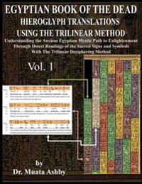 Egyptian Book of the Dead Hieroglyph Translations Using the Trilinear Method