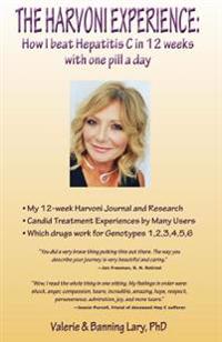 The Harvoni Experience: How I beat HEPATITIS C in 12 weeks with one pill a day