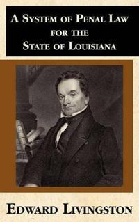Bokomslag för "A System of Penal Law for the State of Louisiana"