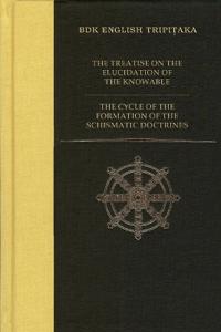 The Treatise on the Elucidation of the Knowable  and  the Cycle of the Formation of the Schismatic Doctrines