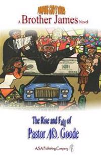 Pimping God's Word: The Rise and Fall of Pastor N.O. Goode
