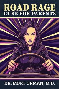 The Road Rage Cure For Parents