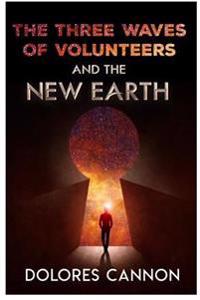 Three waved of volunteers and the new earth