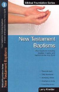 Kreider, L: New Testament Baptisms