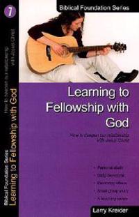 Kreider, L: Learning to Fellowship with God