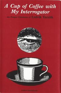 Cup of Coffee with My Interrogator