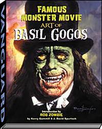 Bokomslag för "Famous Monster Movie Art of Basil Gogos"