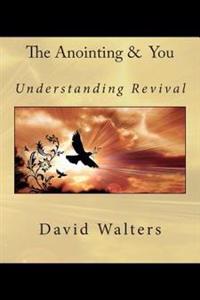 The Anointing & You