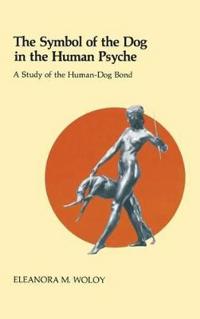 The Symbol of the Dog in the Human Psyche