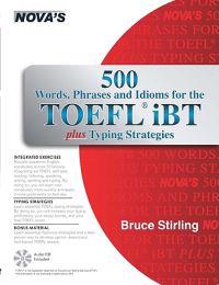 Stirling, B: 500 Words, Phrases, and Idioms for the TOEFL iB