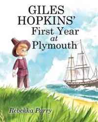 Giles Hopkins' First Year at Plymouth