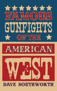 Bokomslag för "Famous Gunfights of the American West"