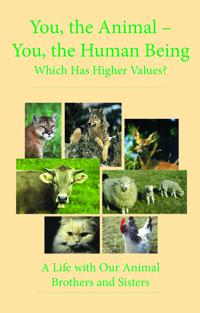 You, the Animal - You, the Human Being