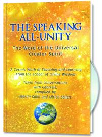 The Speaking All-Unity. The Word of the Universal Creator-Spirit (with CD)
