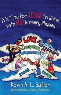 It's Time for JESUS to Shine with HIS Nursery Rhymes