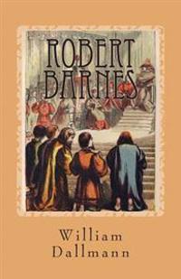 Robert Barnes: English Lutheran Martyr