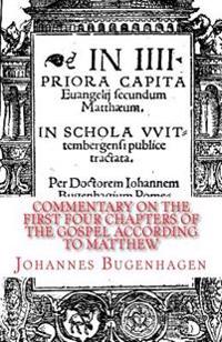 Commentary on the First Four Chapters of the Gospel according to Matthew