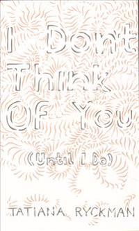 I Don't Think of You (Until I Do)