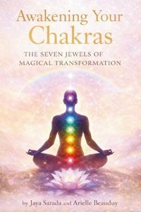 Awakening Your Chakras