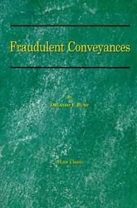 Fraudulent Conveyances: a Treatise upon Conveyances Made by Debtors to Defraud Creditors