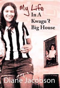 My Life in a Kwagu'l Big House