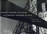 Industrial Cathedrals of the North