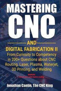 Mastering CNC and Digital Fabrication II