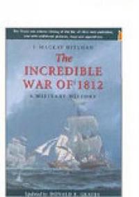 Incredible War Of 1812
