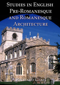 Studies in English Pre-Romanesque and Romanesque Architecture Volumes I and II