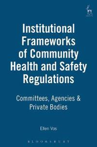 Institutional Frameworks of Community Health and Safety Regulations