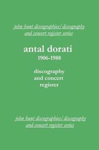 Antal Dorati 1906-1988: Discography and Concert Register