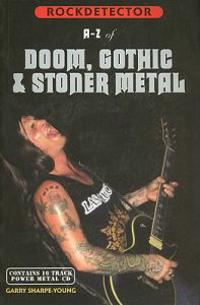 Rockdetector: A To Z Of Doom, Goth & Stoner Metal