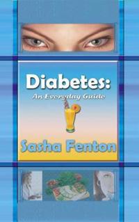 Diabetes : An Everyday Guide