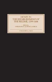 Henry IV: The Establishment of the Regime, 1399-1406