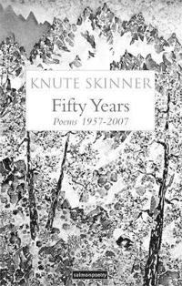 Fifty Years: Poems 1957-2007