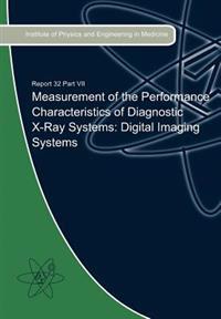Measurement of the Performance Characteristics of Diagnostic X-Ray Systems