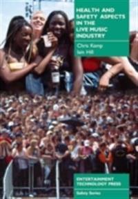 Health and Safety Aspects in the Live Music Industry