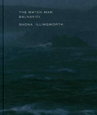 The Watch Man – Balnakiel: Shona Illingworth