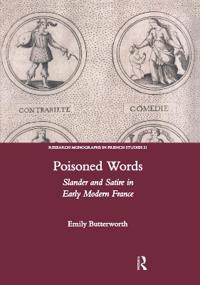 Bokomslag för "Poisoned Words: Slander and Satire in Early Modern France"