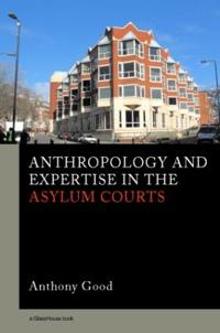 Bokomslag för "Anthropology and Expertise in the Asylum Courts"