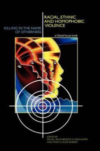 Racial, Ethnic, and Homophobic Violence