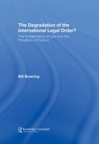 Bokomslag för "The Degradation of the International Legal Order?"