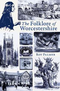 The Folklore of Worcestershire