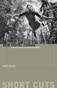 New Digital Cinema – Reinventing the Moving Image