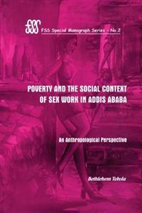 Poverty and the Social Context of Sex Workers in Addis Ababa