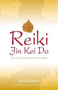 Reiki Jin Kei Do – The Way of Compassion and Wisdom