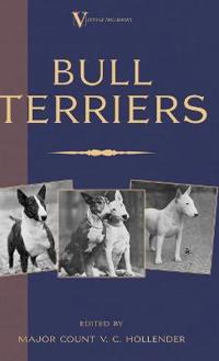 Bokomslag för "Bull Terriers (A Vintage Dog Books Breed Classic - Bull Terrier)"